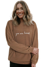 Load image into Gallery viewer, Khaki You Are Loved Print Corduroy Sweatshirt
