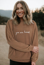 Load image into Gallery viewer, Khaki You Are Loved Print Corduroy Sweatshirt
