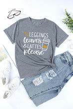Load image into Gallery viewer, Leggings Leaves and Lattes Please Graphic Tee