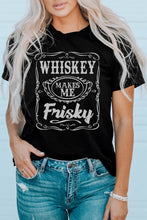 Load image into Gallery viewer, WHISKEY Makes Me Frisky Print Crewneck Graphic Tee