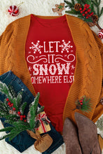 Load image into Gallery viewer, Let It Snow Somewhere Else Snowflake Print Graphic T Shirt
