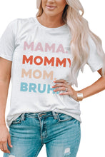Load image into Gallery viewer, Mama Mommy Mom Bruh Letter Graphic T Shirt
