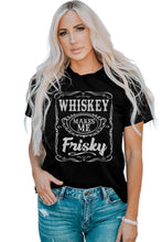 Load image into Gallery viewer, WHISKEY Makes Me Frisky Print Crewneck Graphic Tee
