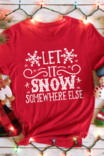 Load image into Gallery viewer, Let It Snow Somewhere Else Snowflake Print Graphic T Shirt
